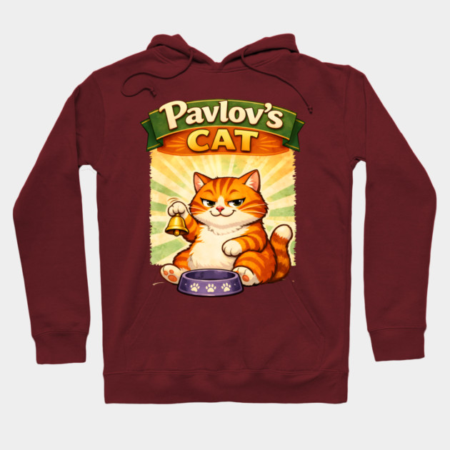 Pavlov’s Cat Hoodie by Champanie's Store