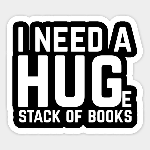 I Need a Huge Stack of Books Sticker by The WYLD Tribe