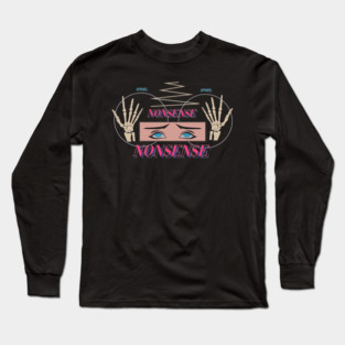 Nonsense Long Sleeve T-Shirt