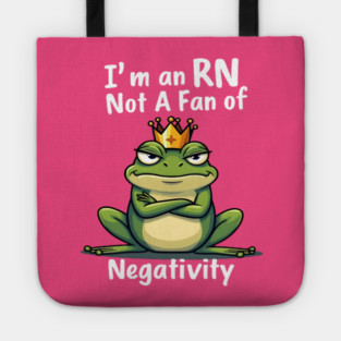 I'm an RN. Too Fab for Negativity! Tote