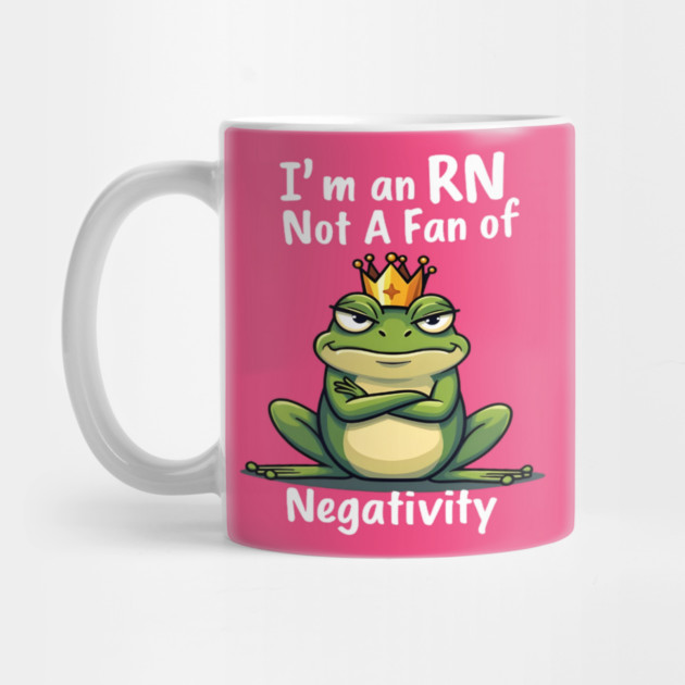 I'm an RN. Too Fab for Negativity! by dr_creative_designs