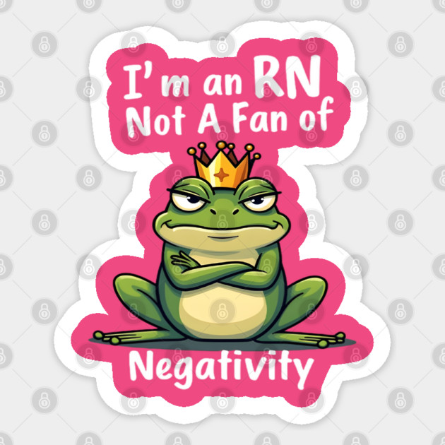 I'm an RN. Too Fab for Negativity! Sticker by dr_creative_designs