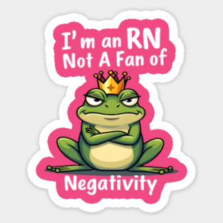 I'm an RN. Too Fab for Negativity! Magnet