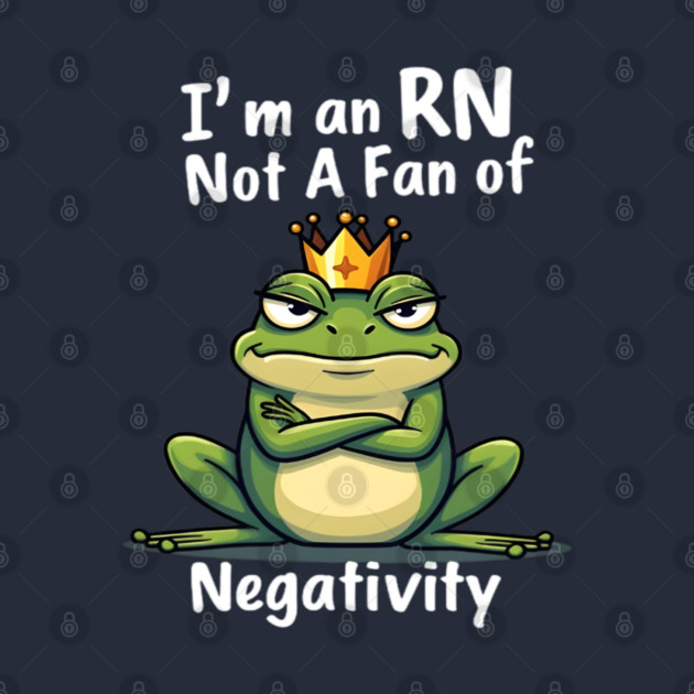 I'm an RN. Too Fab for Negativity! by dr_creative_designs