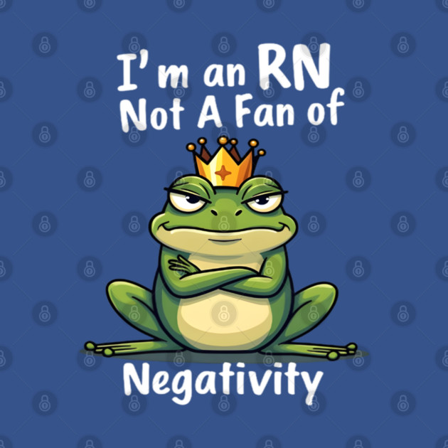 I'm an RN. Too Fab for Negativity! by dr_creative_designs