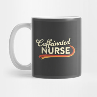 The Caffeinated Nurse Tee Mug