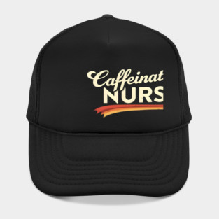 The Caffeinated Nurse Hat