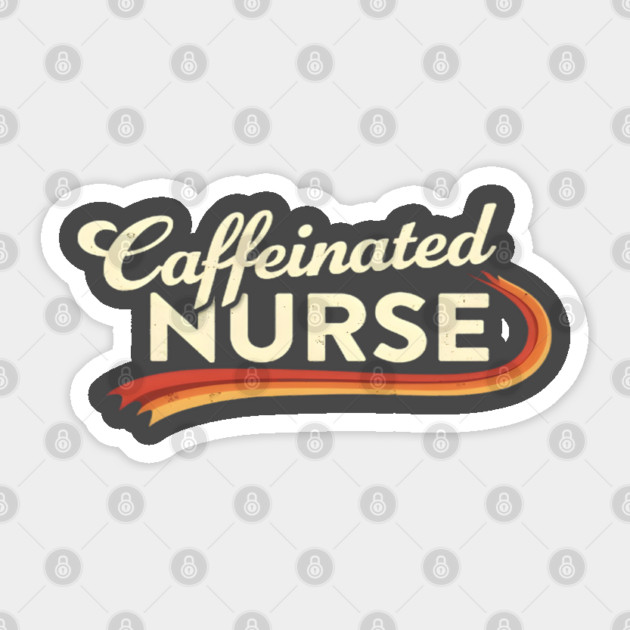 The Caffeinated Nurse Sticker by dr_creative_designs