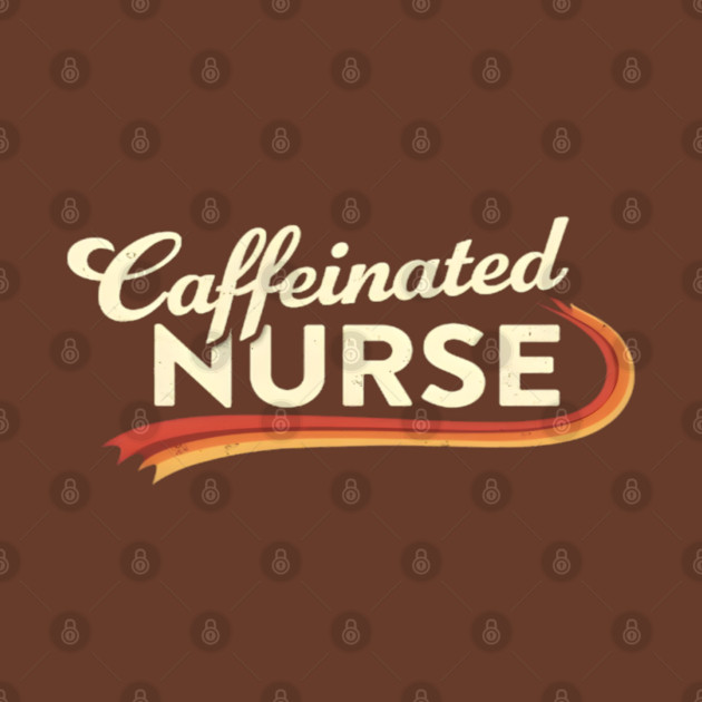 The Caffeinated Nurse by dr_creative_designs