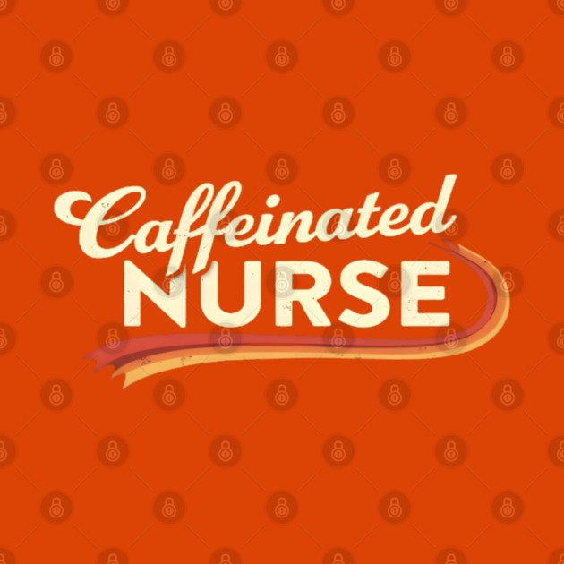 The Caffeinated Nurse by dr_creative_designs
