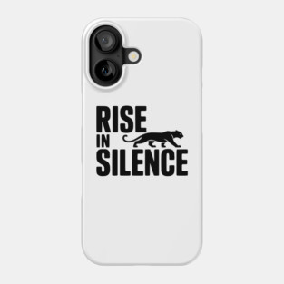 Rise in Silence Phone Case