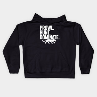 Prowl. Hunt. Dominate. Kids Hoodie