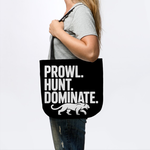 Prowl. Hunt. Dominate. by Frank Ring