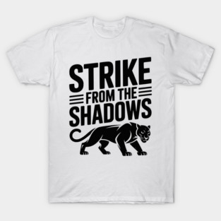 Strike from the Shadows T-Shirt