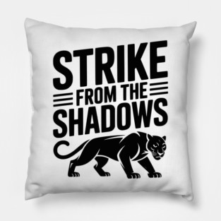 Strike from the Shadows Pillow