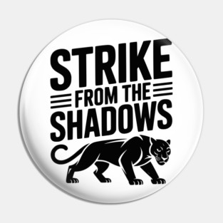 Strike from the Shadows Pin
