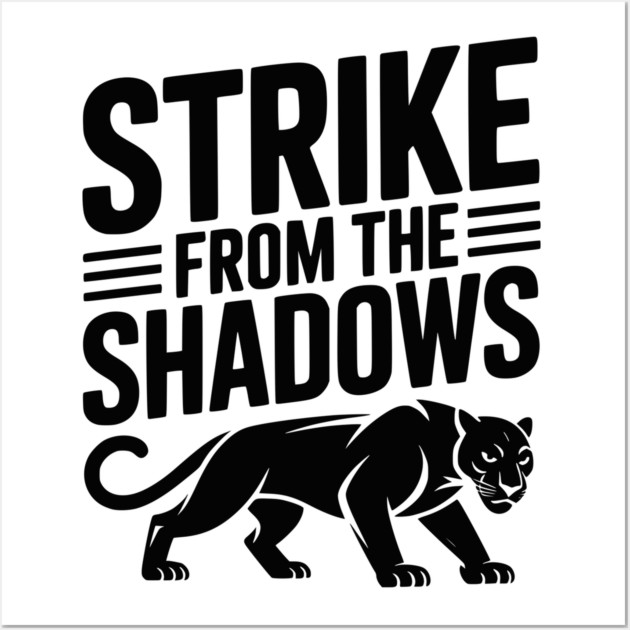 Strike from the Shadows Wall Art by Frank Ring