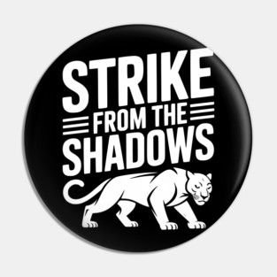 Strike from the Shadows Pin