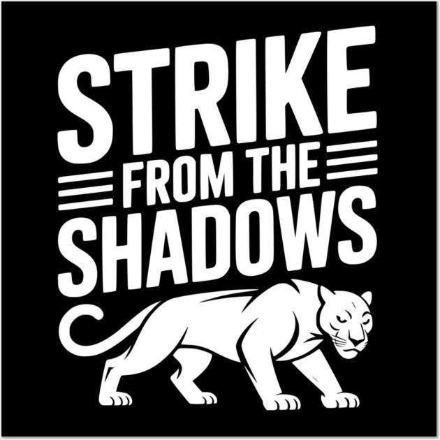 Strike from the Shadows Wall Art by Frank Ring
