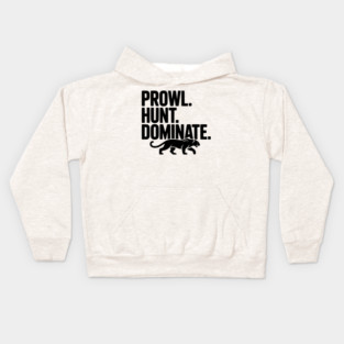 Prowl. Hunt. Dominate. Kids Hoodie