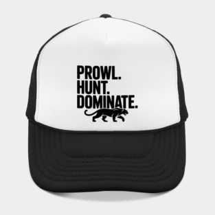 Prowl. Hunt. Dominate. Hat