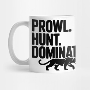 Prowl. Hunt. Dominate. Mug