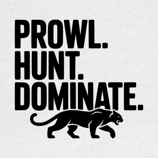 Prowl. Hunt. Dominate. by Frank Ring