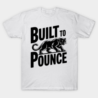 Built to Pounce T-Shirt