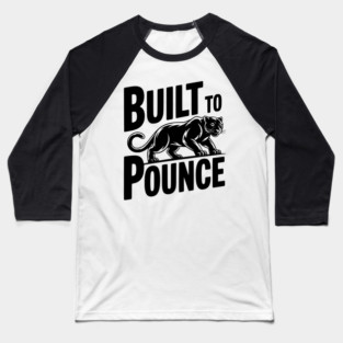 Built to Pounce Baseball T-Shirt