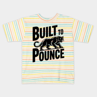 Built to Pounce Kids T-Shirt