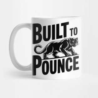 Built to Pounce Mug