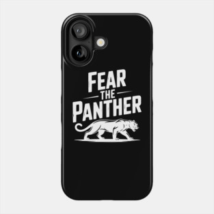 Fear the Panther Phone Case