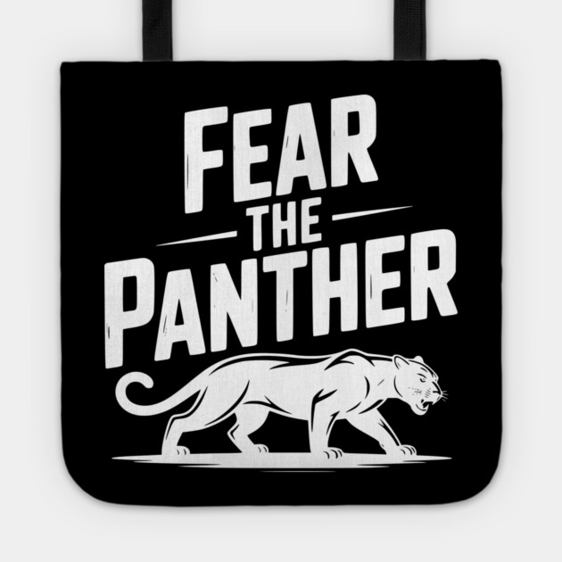 Fear the Panther Tote by Frank Ring