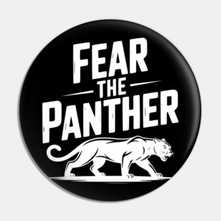 Fear the Panther Pin