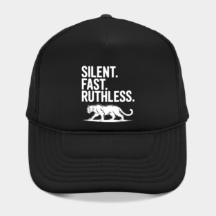 Silent. Fast. Ruthless. Hat
