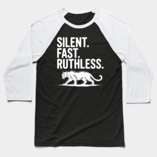 Silent. Fast. Ruthless. Baseball T-Shirt