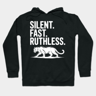 Silent. Fast. Ruthless. Hoodie