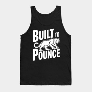 Built to Pounce Tank Top