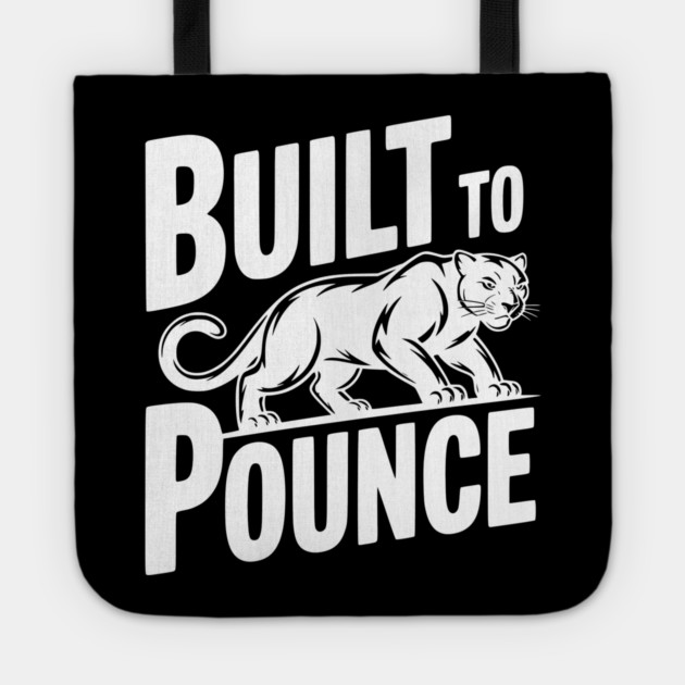 Built to Pounce Tote by Frank Ring