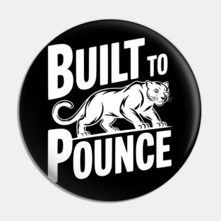 Built to Pounce Pin