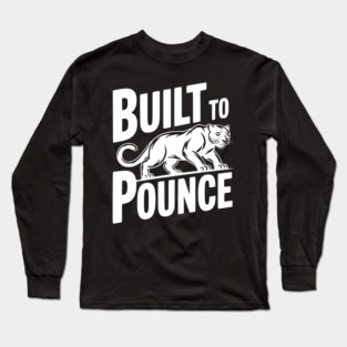 Built to Pounce Long Sleeve T-Shirt