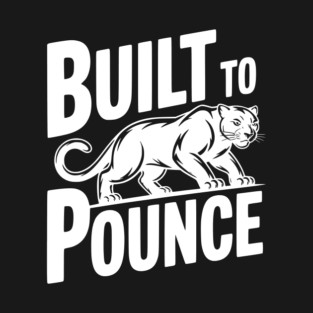 Built to Pounce T-Shirt