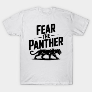 Fear the Panther T-Shirt