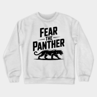 Fear the Panther Crewneck Sweatshirt
