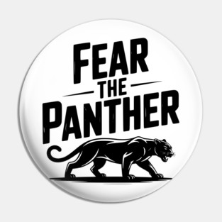 Fear the Panther Pin