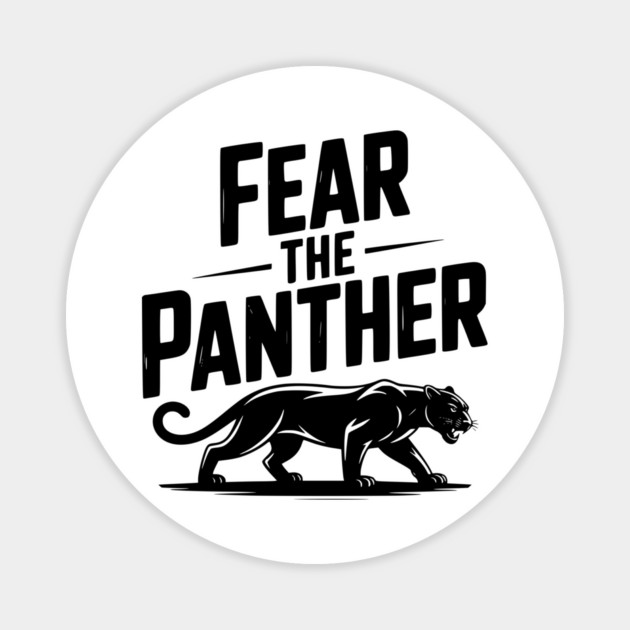 Fear the Panther Magnet by Frank Ring
