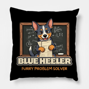 Blue Heeler - Furry Problem Solver Pillow