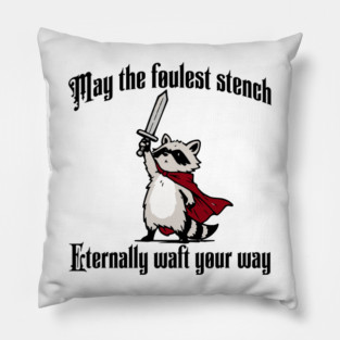 Cute Raccoon: May the foulest stench eternally waft your way Pillow