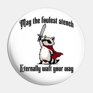 Cute Raccoon: May the foulest stench eternally waft your way Pin