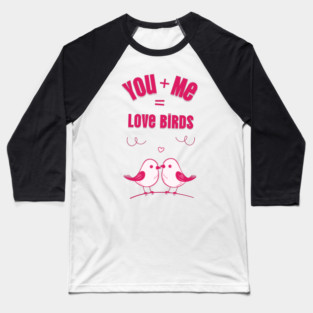 Love Birds Cute Valentine Design Baseball T-Shirt